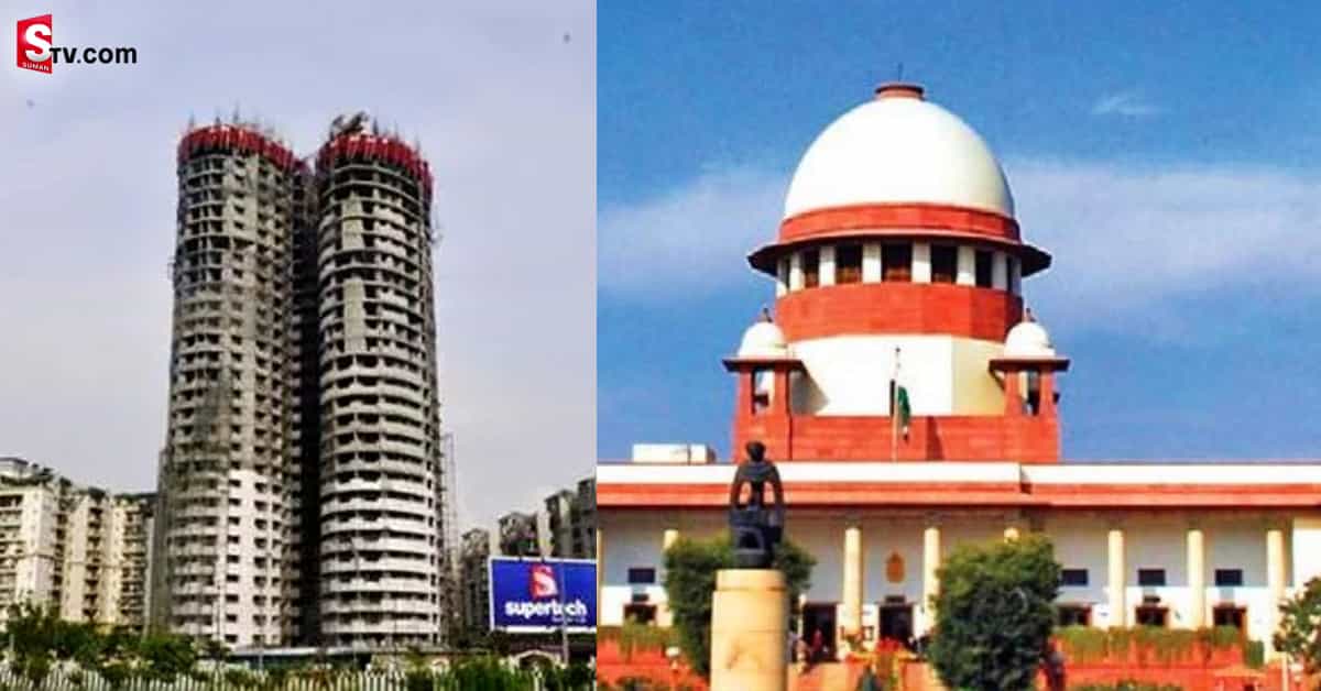 ఆ ట్విన్ టవర్స్ కూల్చివేయండి: సుప్రీంకోర్టు.